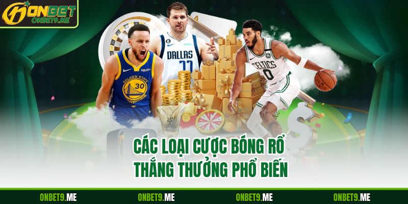 Các loại cược bóng rổ thắng thưởng phổ biến
