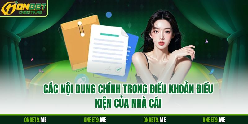 Các nội dung chính trong điều khoản điều kiện của nhà cái