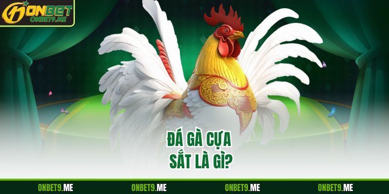 Đá Gà cựa sắt là gì?