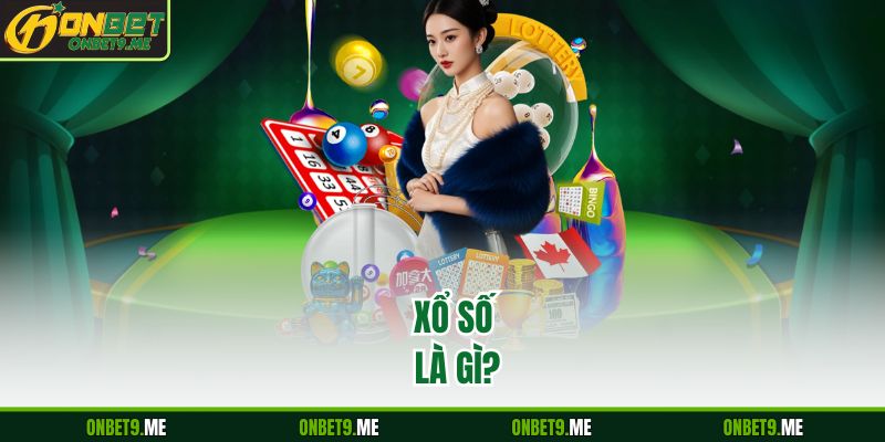 XỔ SỐ là gì? 