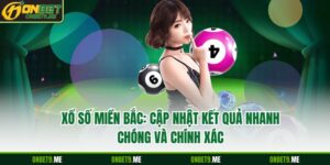 Xổ Số Miền Bắc: Cập Nhật Kết Quả Nhanh Chóng và Chính Xác