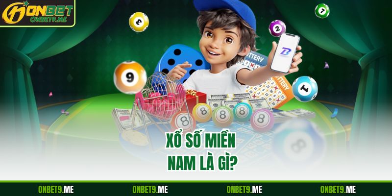 Xổ số miền Nam là gì?